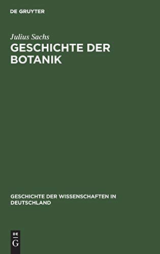 Geschichte der Botanik: Vom 16. Jahrhundert bis 1860 (Geschichte der Wissenschaften in Deutschland, 15, Band 15)
