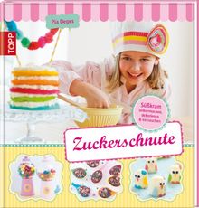 Zuckerschnute: Süßkram selbermachen ...