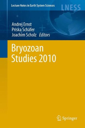 Bryozoan Studies 2010 (Lecture Notes in Earth System Sciences)