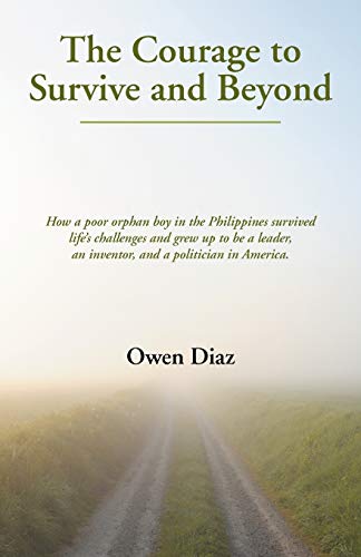 The Courage to Survive and Beyond
