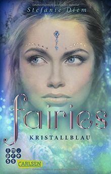 Kristallblau (Fairies, Band 1)