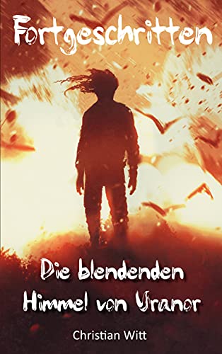 Fortgeschritten: Die blendenden Himmel von Uranor