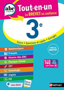 Tout-en-un 3e : cours, exercices et sujets, corrigés : spécial brevet