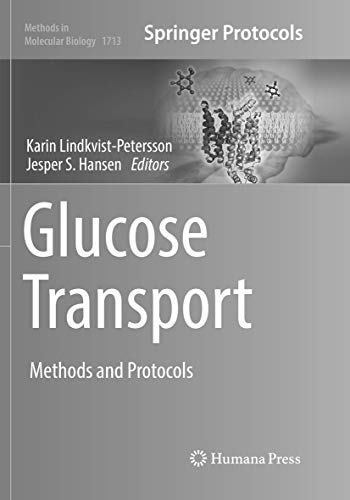 Glucose Transport: Methods and Protocols (Methods in Molecular Biology, Band 1713)