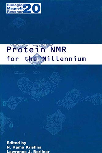 Protein NMR for the Millennium (Biological Magnetic Resonance, 20, Band 20)