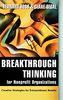 Breakthrough Thinking for Nonprofit Organizations: Creative Strategies for Extraordinary Results (Jossey-Bass Nonprofit and Public Management Series)