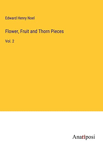Flower, Fruit and Thorn Pieces: Vol. 2