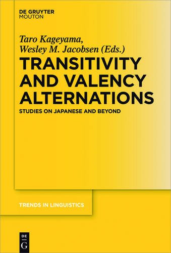 Transitivity and Valency Alternations: Studies on Japanese and Beyond (Trends in Linguistics. Studies and Monographs [TiLSM], Band 297)