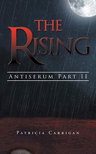 The Rising: Antiserum Part II