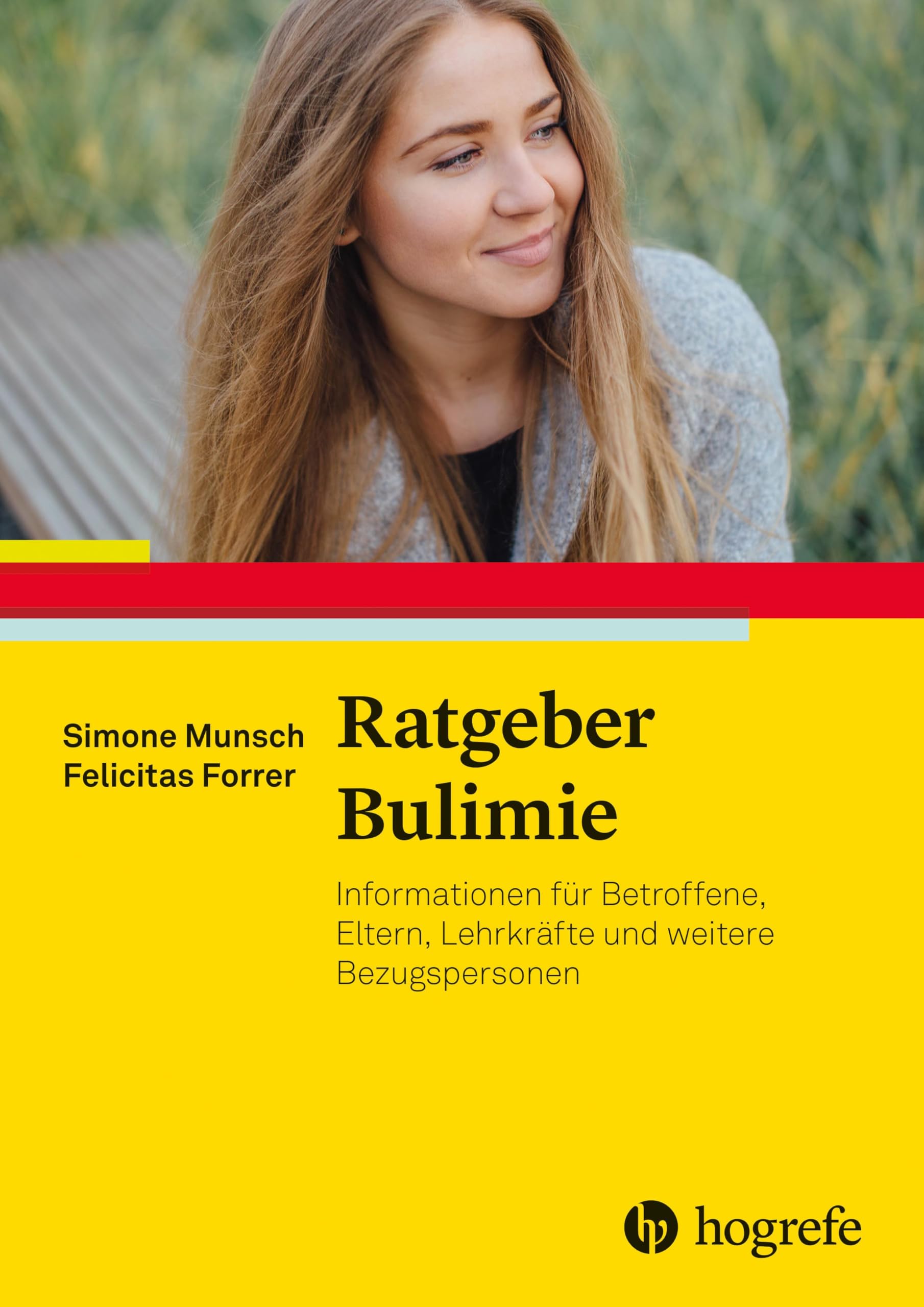 Ratgeber Bulimie: Informationen für Betroffene, Eltern, Lehrkräfte und weitere Bezugspersonen (Ratgeber Kinder- und Jugendpsychotherapie)