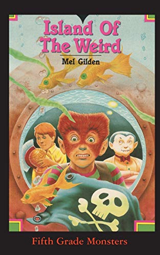 Island Of The Weird: WHAT IS THE BROOKLYN TRIANGLE AND HOW CAN DANNY AND HIS FRIENDS GET OUT OF IT? (Fifth Grade Monsters, Band 11)