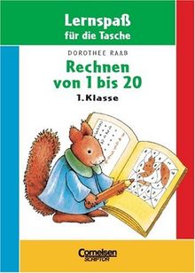 Dorothee Raab - Lernspass für die Tasche / 1. Schuljahr - Rechnen von 1 bis 20: Aufgaben mit Lösungsbildern. Heft im Taschenformat (Neubearbeitung). Mindestabnahme von 10 Exemplaren