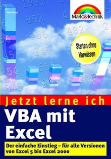 VBA mit Excel - Neuauflage - Jetzt lerne ich Der einfache Enstieg in die Office- Programmierung