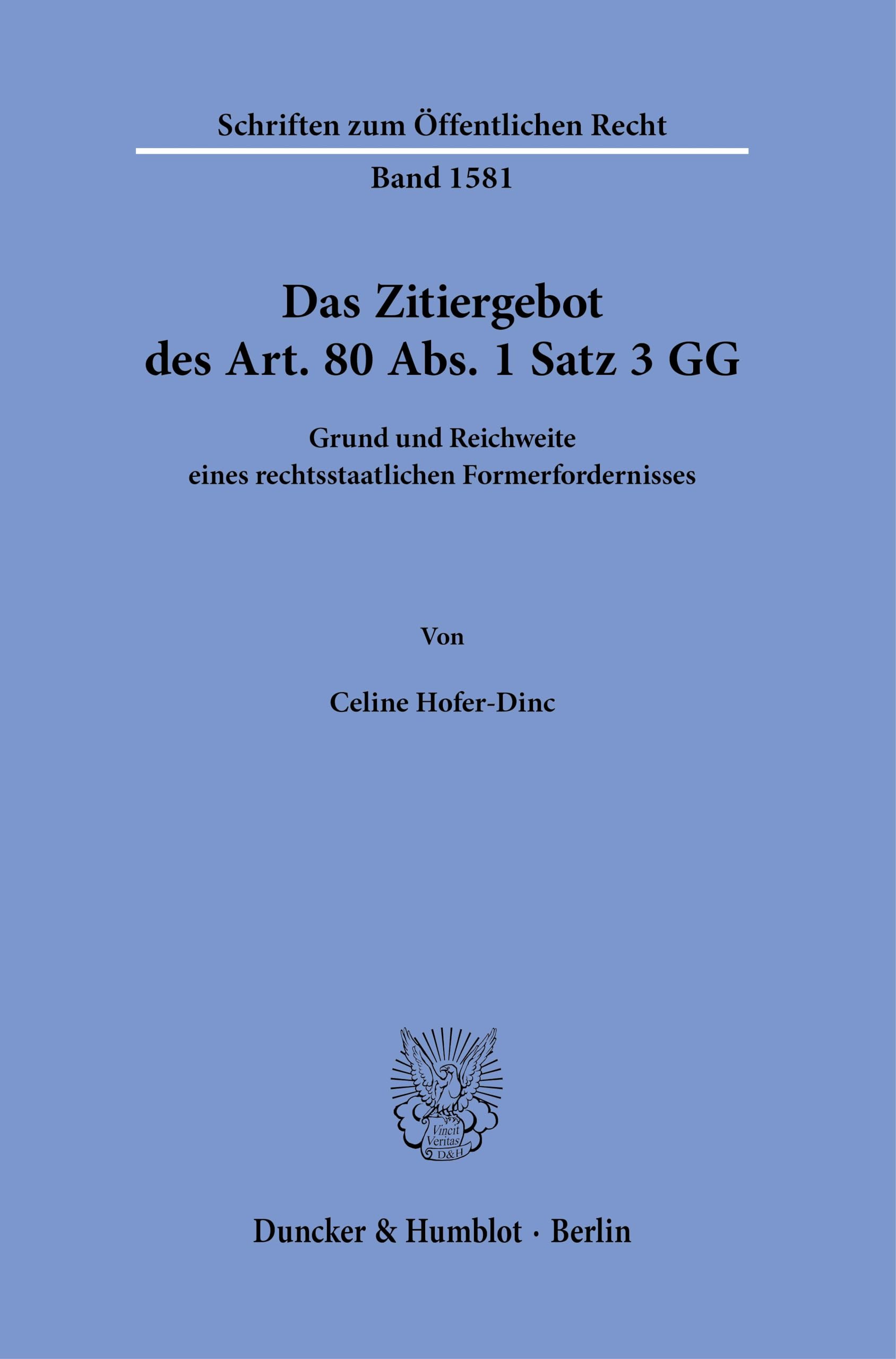 Das Zitiergebot des Art. 80 Abs. 1 Satz 3 GG: Grund und Reichweite eines rechtsstaatlichen Formerfordernisses (Schriften zum Öffentlichen Recht)