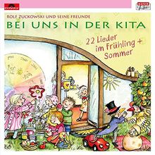 Bei uns in der Kita - 22 Lieder Frühling + Sommer
