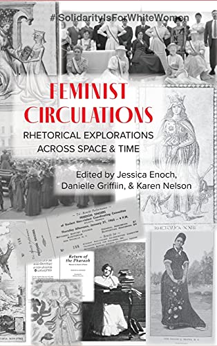 Feminist Circulations: Rhetorical Explorations across Space and Time