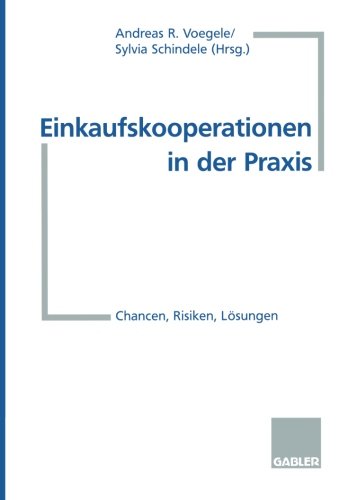 Gabriele Kettler, Andreas R. Voegele Einkaufskooperationen In Der Praxis, Chancen, Risiken, Lösungen