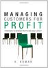 Managing Customers for Profit: Strategies to Increase Profits and Build Loyalty