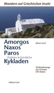 Amorgos, Naxos, Paros, östliche und nördliche Kykladen: 50 Wanderwege auf 12 Inseln. GPS Daten