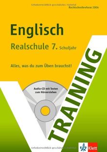 Training Englisch 7. Klasse Realschule. Mit Audio-CD