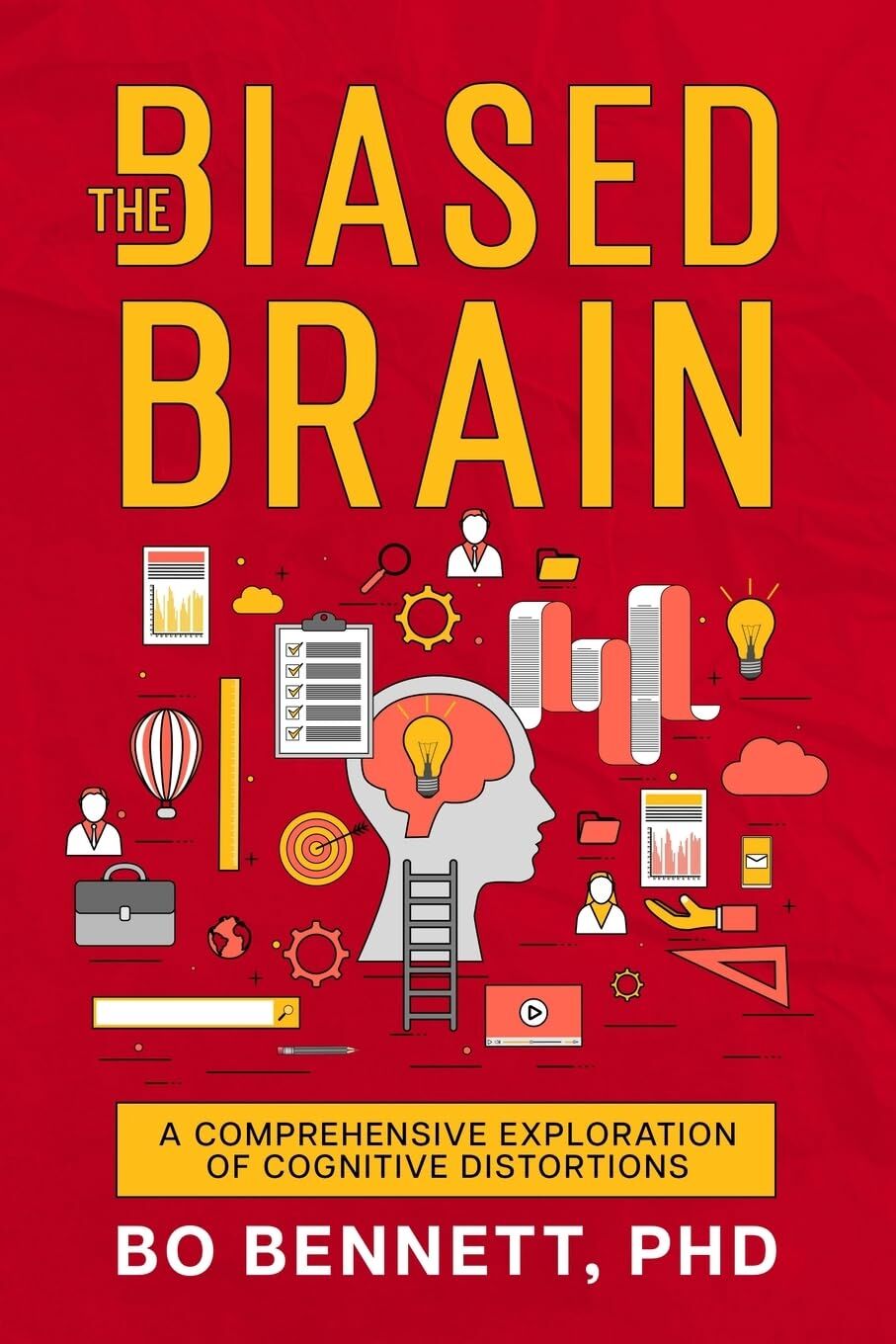 Bo Bennett PhD The Biased Brain