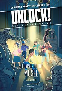 Unlock! : les Escape Geeks. Echappe-toi du musée