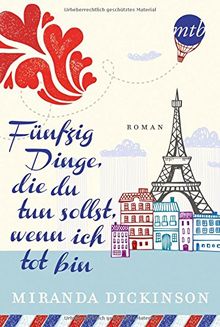 Fünfzig Dinge, die du tun sollst, wenn ich tot bin (MIRA Star Bestseller Autoren Romance)