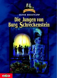Burg Schreckenstein. Die Jungen von Burg Schreckenstein. Bd. 1 von Hassencamp, Oliver | Buch | Zustand gut