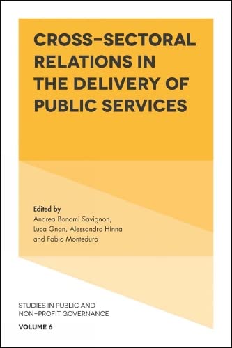 Cross-Sectoral Relations in the Delivery of Public Services (Studies in Public and Non-profit Governance, 6, Band 6)