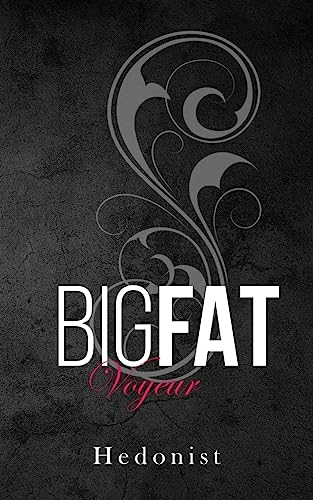 Big Fat Voyeur: A SSBHM/FFA First Time Instalove Romance