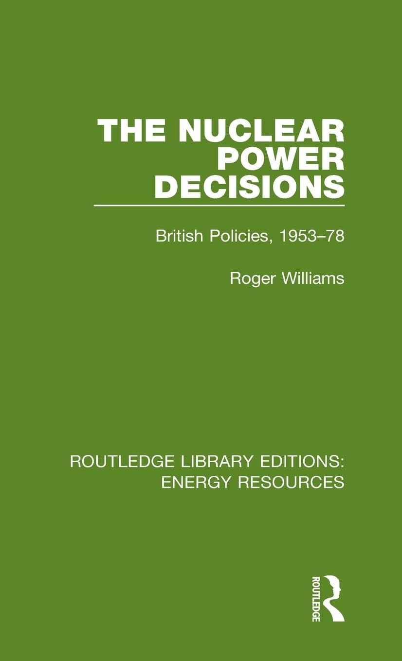 The Nuclear Power Decisions: British Policies, 1953-78 (Routledge Library Editions: Energy Resources, Band 12)