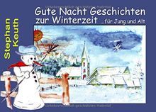 Gute Nacht Geschichten zur Winterzeit: für Jung und Alt