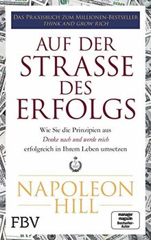 Auf der Straße des Erfolgs: Wie Sie die Prinzipien aus "Think and Grow Rich" erfolgreich in Ihrem Leben umsetzen