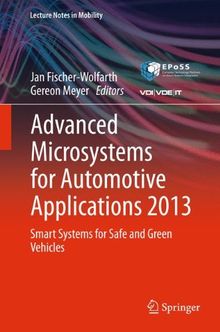 Advanced Microsystems for Automotive Applications 2013: Smart Systems for Safe and Green Vehicles (Lecture Notes in Mobility)