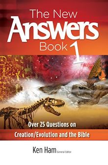 The New Answers Book: Over 25 Questions on Creation/Evolution and the Bible (New Answers (Master Books))