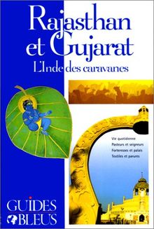 RAJASTHAN ET GUJARAT. L'Inde des caravanes (Hachette Tourisme)