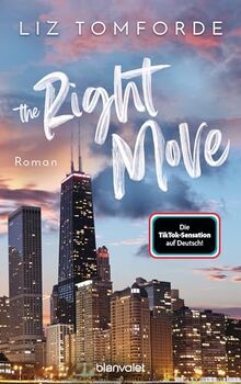 The Right Move: Roman - TikTok made me buy it: Sports Romance trifft auf Fake Dating und Grumpy x Sunshine – endlich auf Deutsch! (Windy City-Reihe, Band 2)