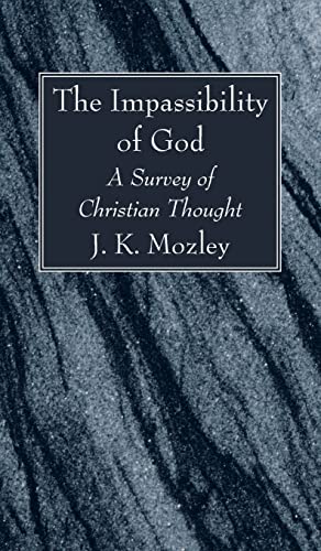 The Impassibility of God: A Survey of Christian Thought