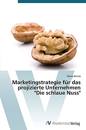 Marketingstrategie für das projizierte Unternehmen Die schlaue Nuss