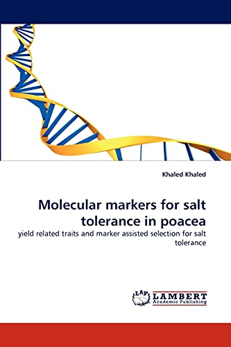 Molecular markers for salt tolerance in poacea: yield related traits and marker assisted selection for salt tolerance