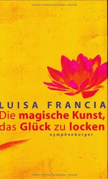 Die magische Kunst, das Glück zu locken