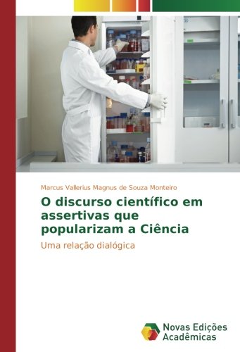 O discurso científico em assertivas que popularizam a Ciência: Uma relação dialógica