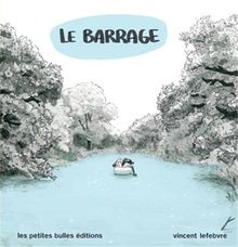 Le Barrage von Lefebvre, Vincent  | Buch | Zustand sehr gut
