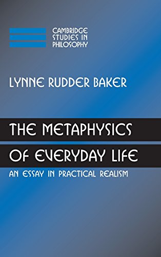 The Metaphysics of Everyday Life: An Essay in Practical Realism (Cambridge Studies in Philosophy)
