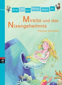 Erst ich ein Stück, dann du - Mirella und das Nixen-Geheimnis: Band 4