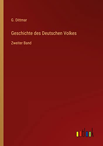 Geschichte des Deutschen Volkes: Zweiter Band