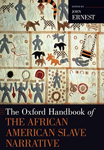 The Oxford Handbook of the African American Slave Narrative (Oxford Handbooks)