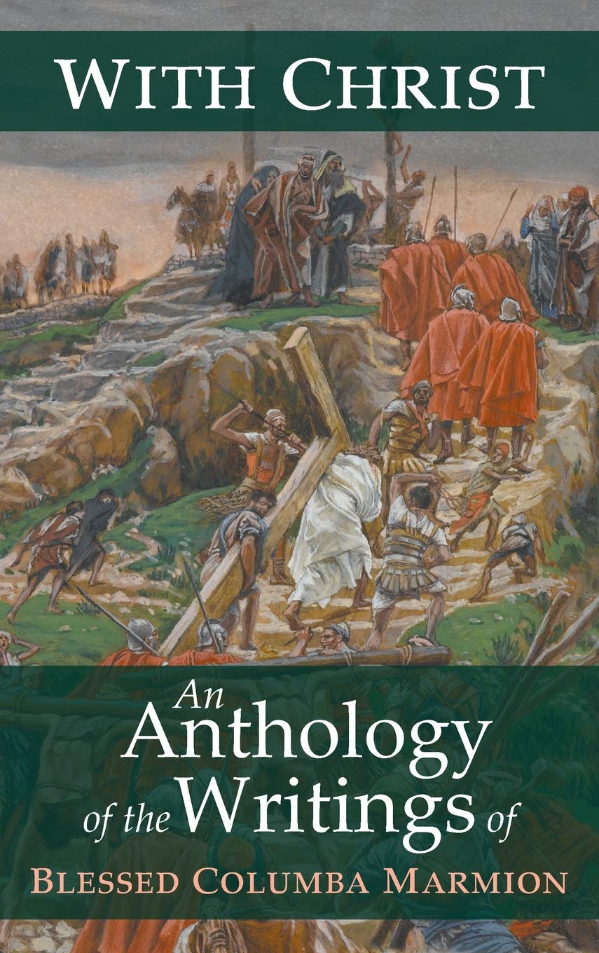 With Christ: An Anthology of the Writings of Blessed Columba Marmion