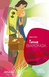 Tessa enamorada (Libros Para Jóvenes - Libros De Consumo - Girls In Love)