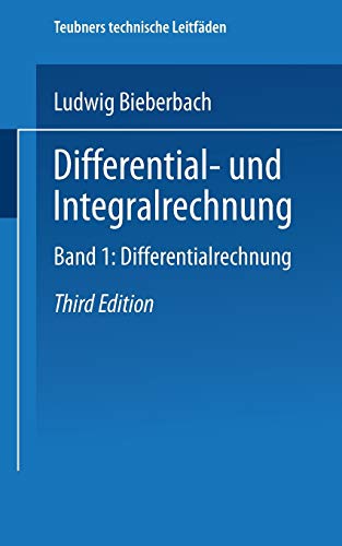 Differential- und Integralrechnung: Band I: Differentialrechnung (Teubners technische Leitfäden) (German Edition)